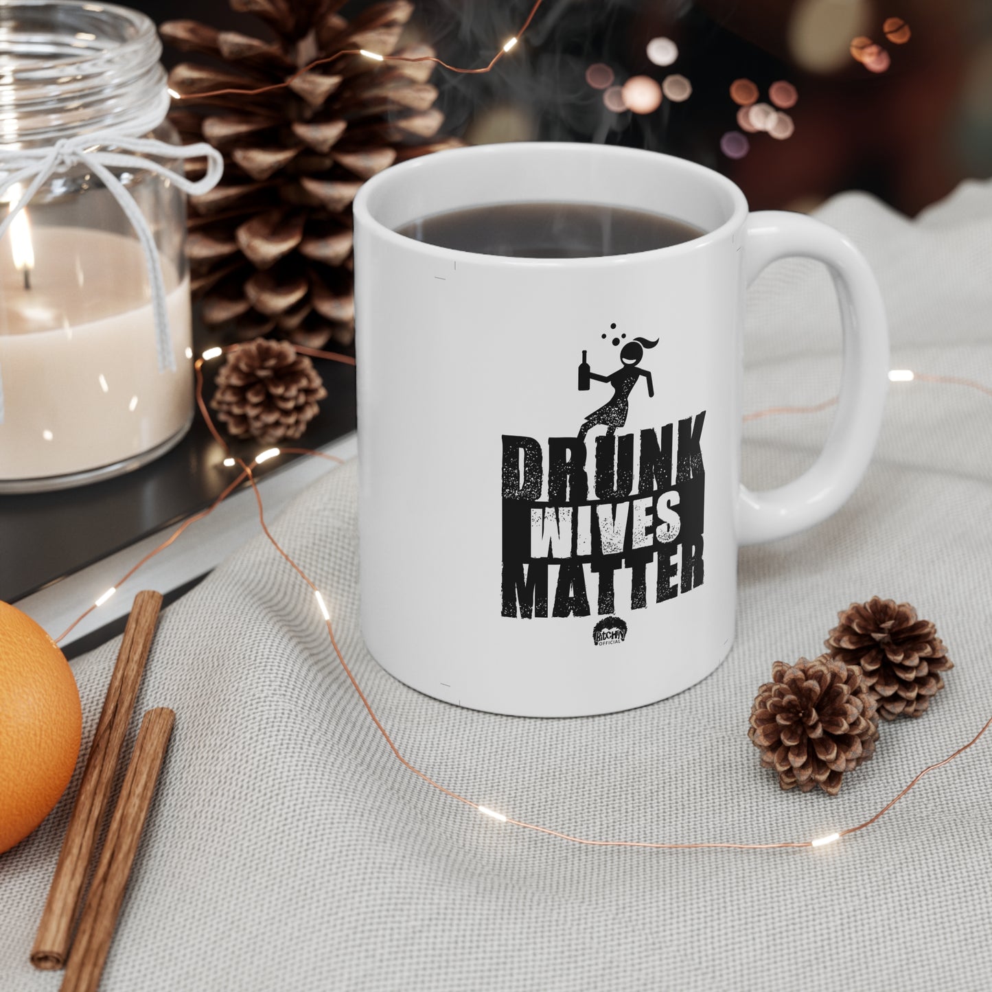 Drunk Wives Matter Mug