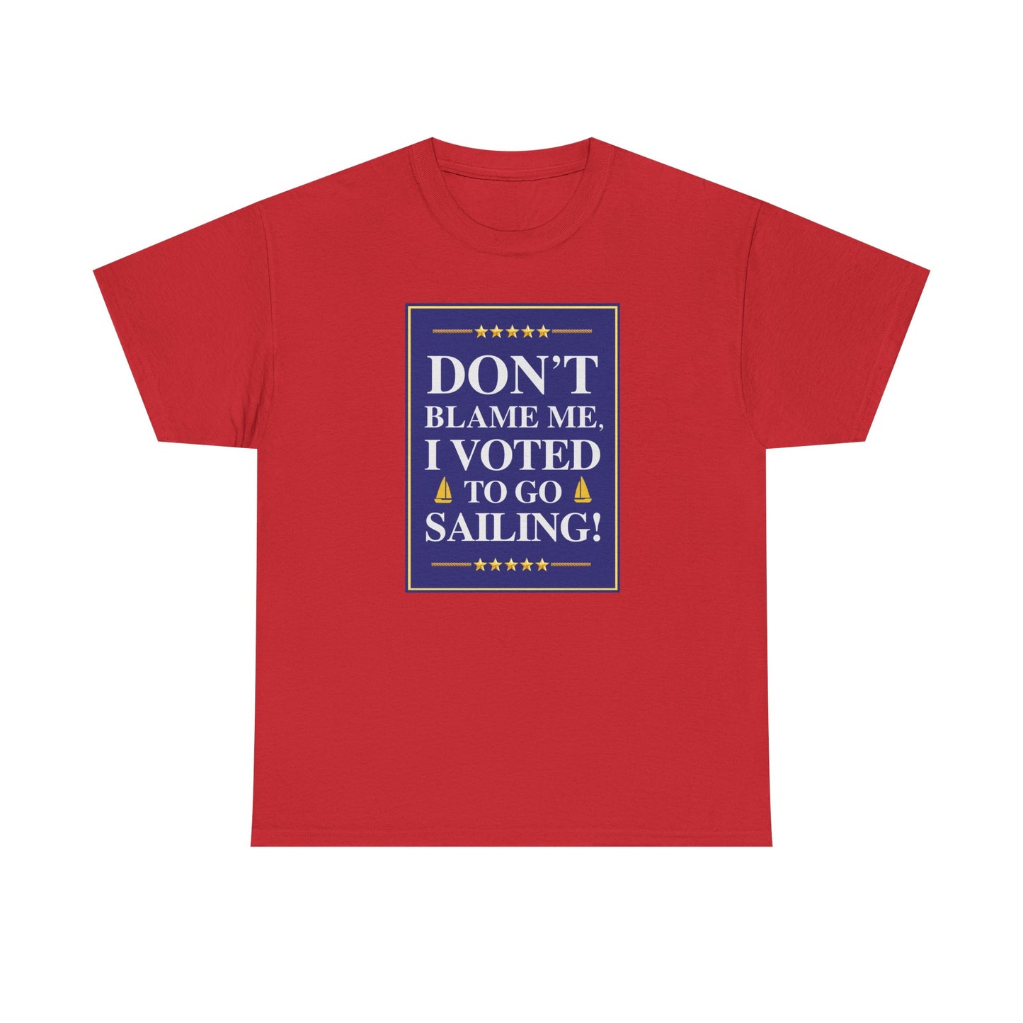 I Voted to go Sailing Tee