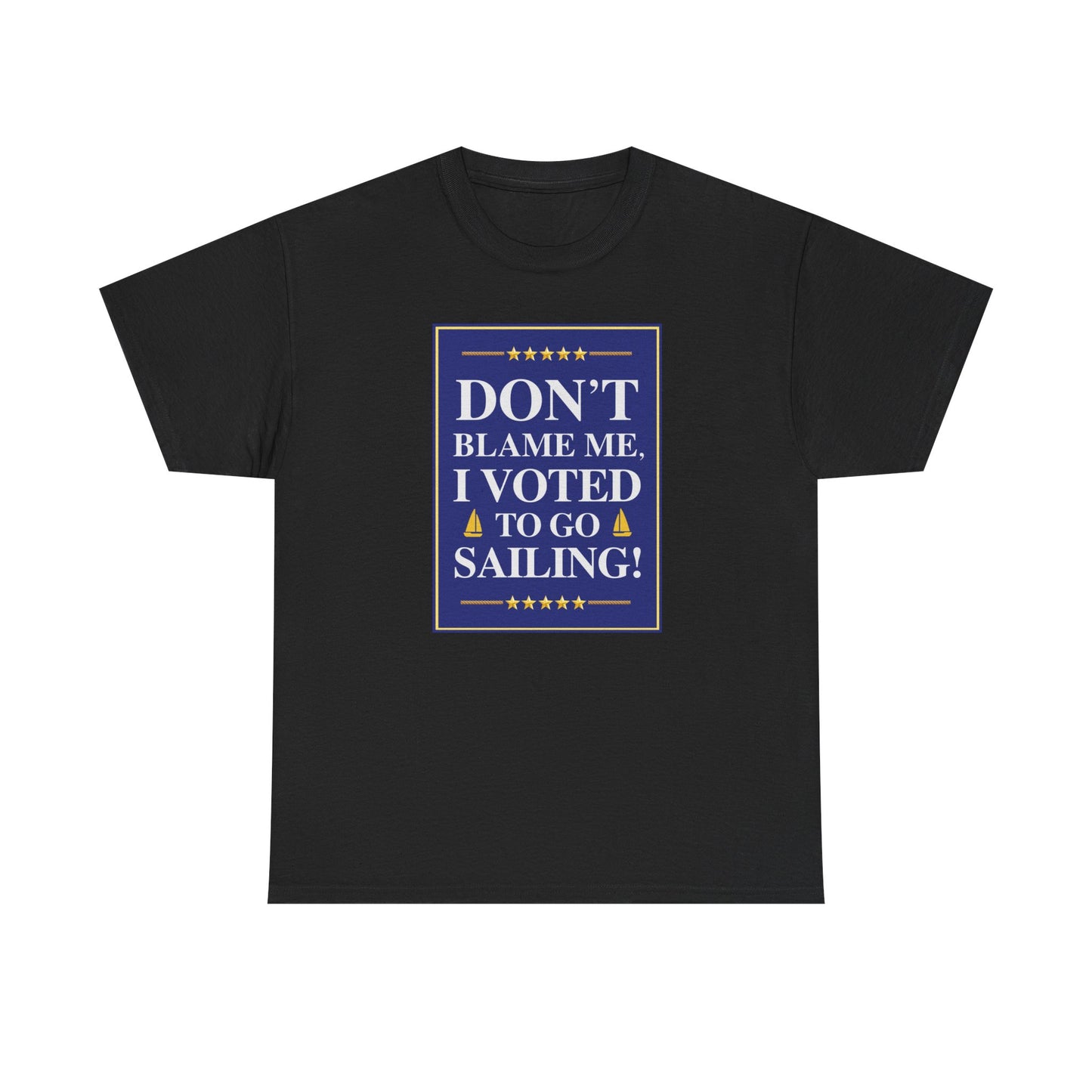 I Voted to go Sailing Tee