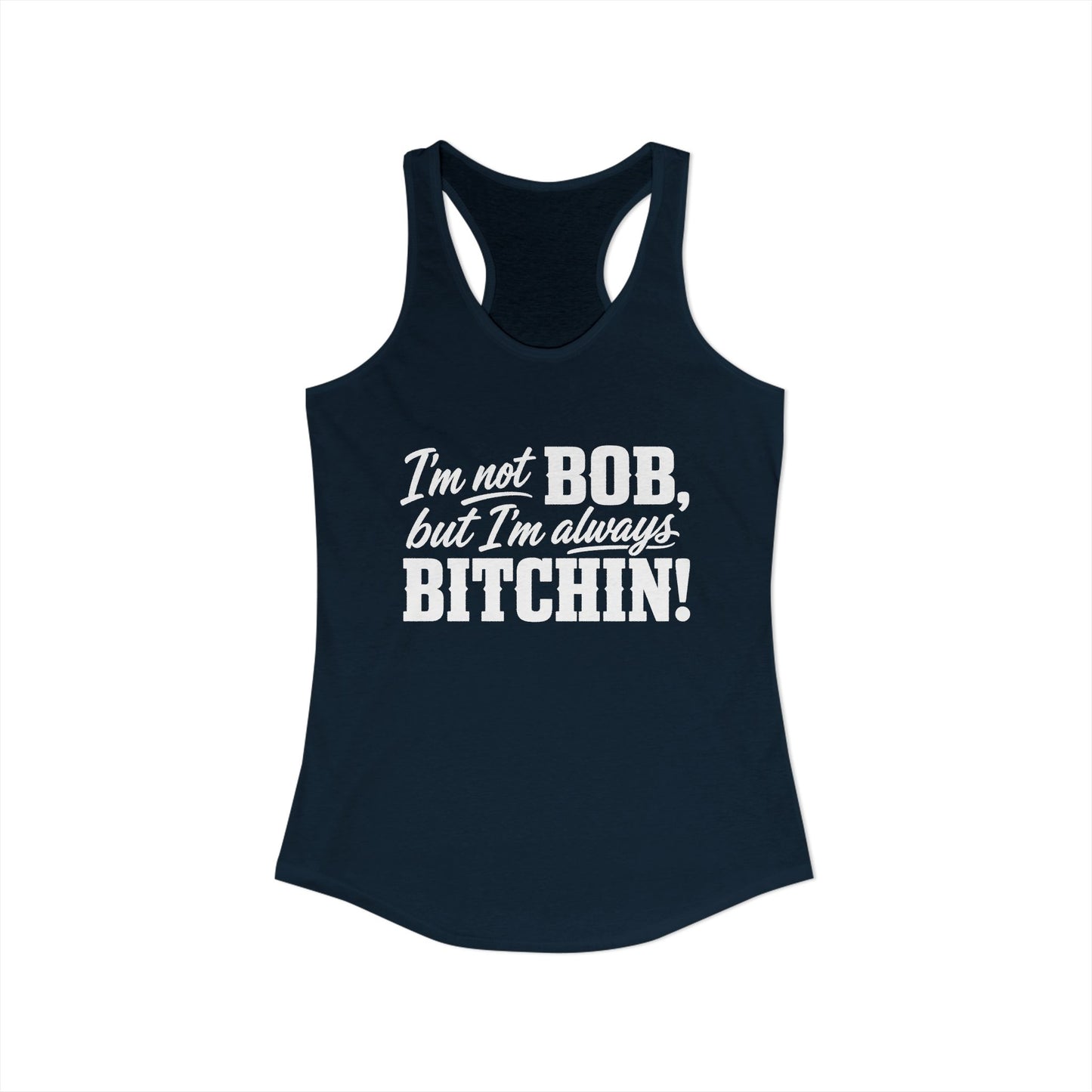 Not Bob, Always Bitchin! Tank Top