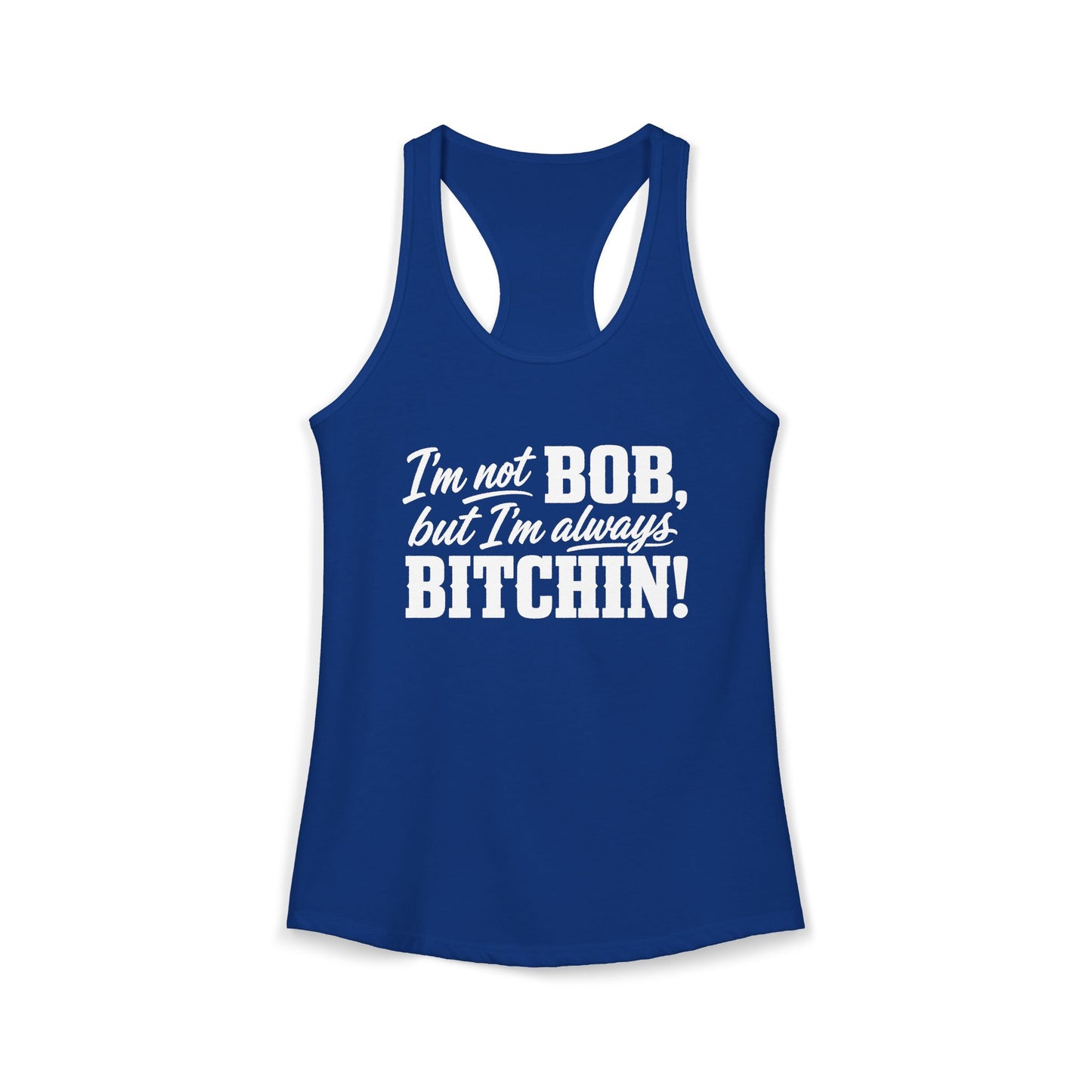 Not Bob, Always Bitchin! Tank Top